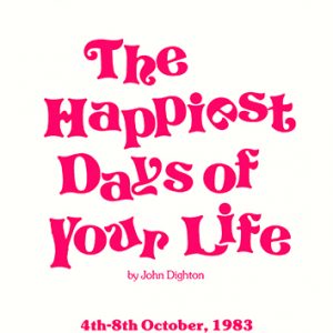 The Happiest Days Of Your Life
